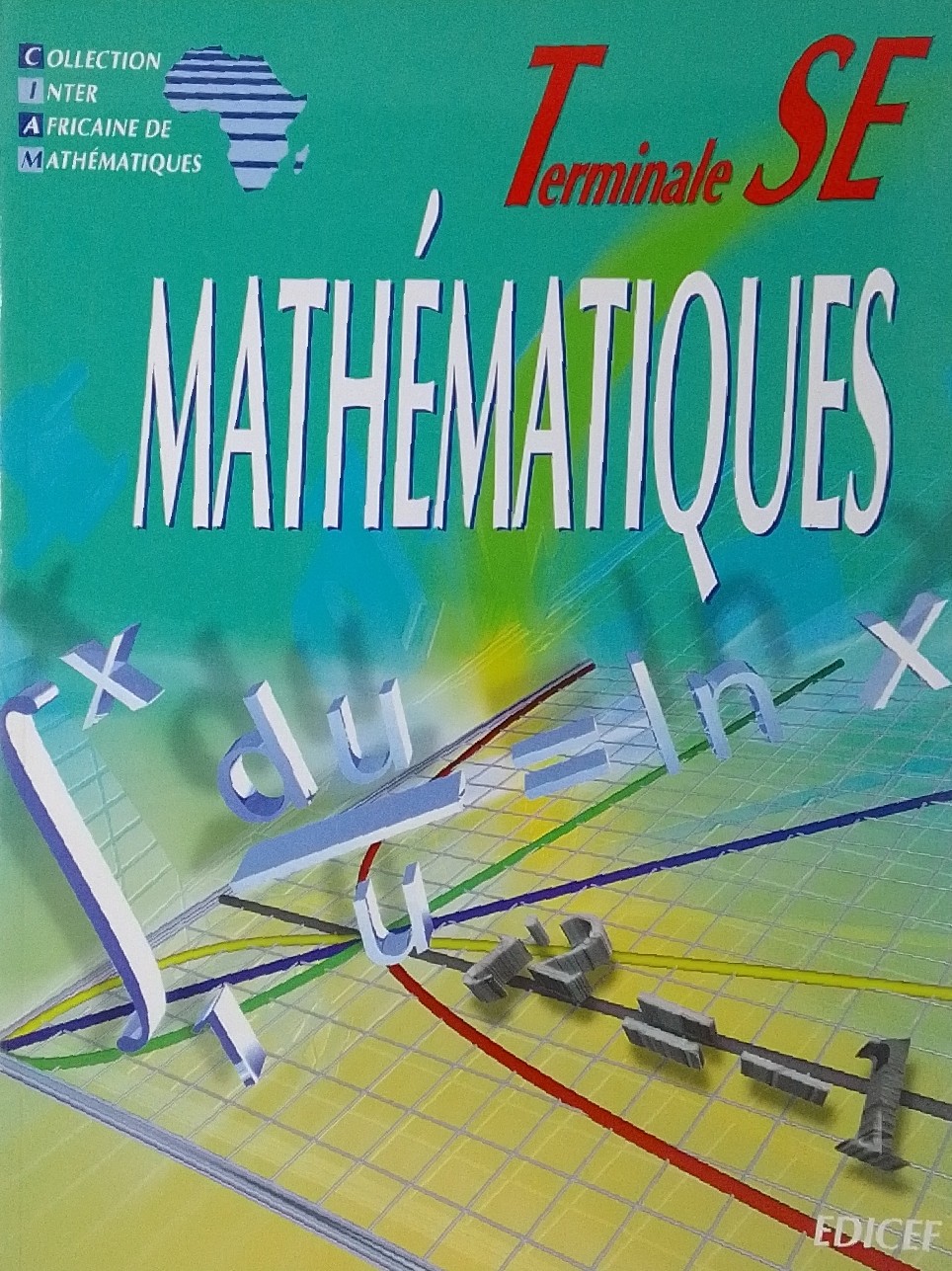 Livre de mathématique Tle SE ( CIAM )