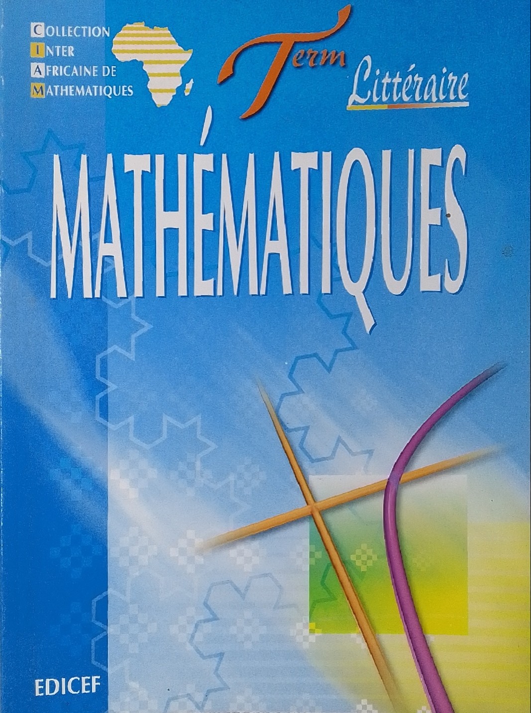 Livre de mathématique Tle A ( CIAM )